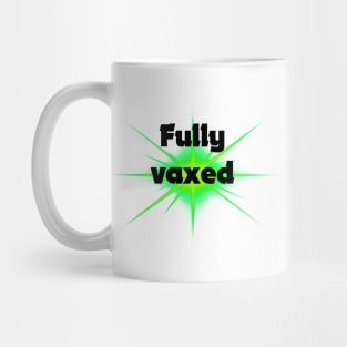 fully vaxed - for bright backgrounds Mug